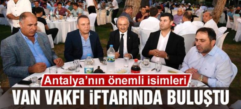 Van Vakfımızın Antalya Şubesi Tarafından Düzenlenen İftar Yemeği Büyük İlgi Gördü